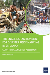 Enabling Environment for Disaster Risk Financing in Sri Lanka