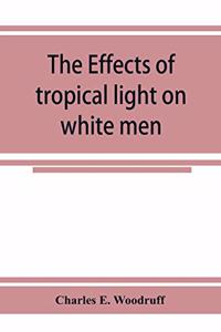 Effects of tropical light on white men