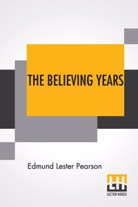 The Believing Years