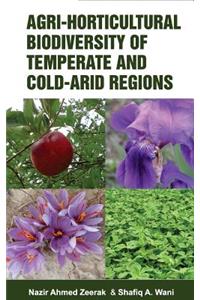 Agri-Horticultural Biodiversity of Temperate and Cold Arid Regions