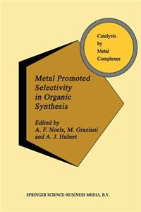 Metal Promoted Selectivity in Organic Synthesis