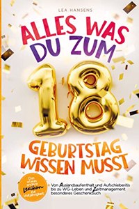 Alles was du zum 18. Geburtstag wissen musst: