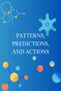 Patterns, Predictions, and Actions