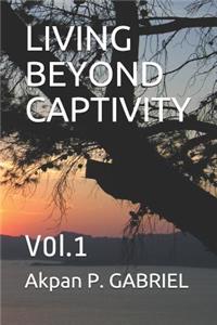 Living Beyond Captivity