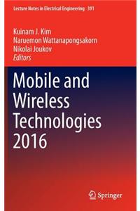 Mobile and Wireless Technologies 2016