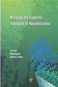 Metrology and Diagnostic Techniques for Nanoelectronics