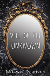 Veil of the Unknown