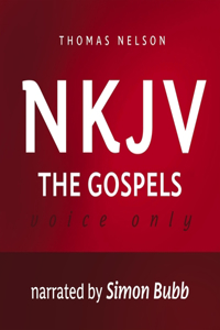 Voice Only Audio Bible - New King James Version, Nkjv: The Gospels