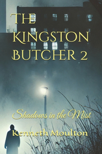 The Kingston Butcher 2