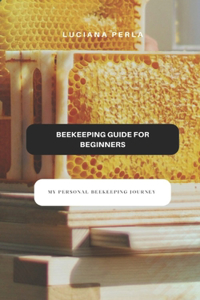 Beekeeping Guide for Beginners