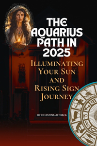 The Aquarius Path In 2025