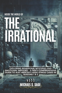 Inside the World of the Irrational