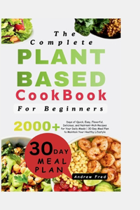 Complete Plant-Based Cookbook for Beginners