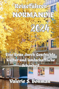 Reiseführer Normandie 2024