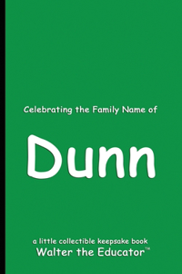 Celebrating the Family Name of Dunn