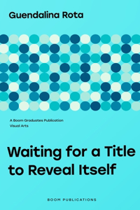 Waiting for a Title to Reveal Itself