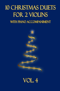 10 Christmas Duets for 2 Violins with Piano Accompaniment