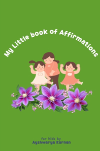 My Little Book Of Affirmations