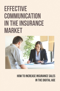 Effective Communication In The Insurance Market