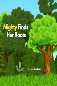 Mighty Finds Her Roots