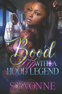 Boo'd Up With A Hood Legend