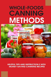 Whole-Foods Canning Methods