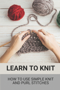 Learn To Knit