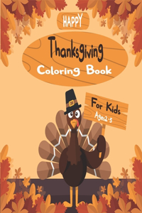 Happy Thanksgiving Coloring Book For Kids Ages 2-5