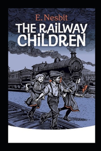 The Railway Children Annotated