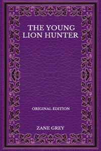 The Young Lion Hunter - Original Edition