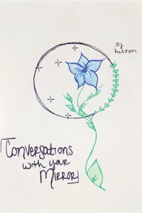 Conversations with Your Mirror
