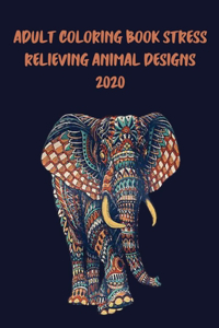 Adult Coloring Book Stress Relieving Animal Designs 2020