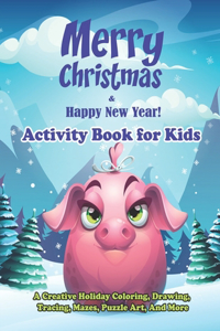 Merry Christmas & Happy New Year! Activity Book for Kids
