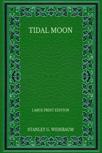 Tidal Moon - Large Print Edition