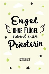 Engel ohne Flügel nennt man Priesterin