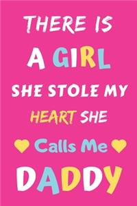 There Is A Girl she Stole My Heart she Calls Me Daddy