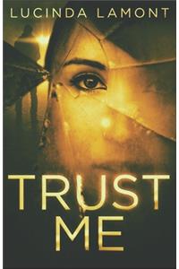 Trust Me