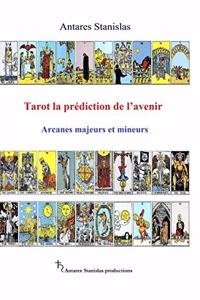Tarot la prédiction de l'avenir. Arcanes majeurs et mineurs