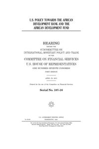 U.S. policy towards the African Development Bank and the African Development Fund
