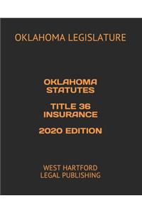 Oklahoma Statutes Title 36 Insurance 2020 Edition