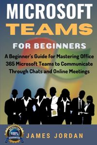 Microsoft Teams For Beginners