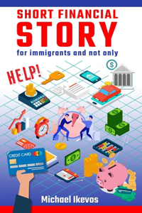 Short Financial Story for immigrants and not only