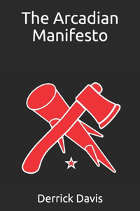 The Arcadian Manifesto