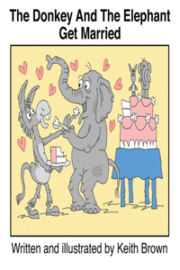 The Donkey And The Elephant Get Married