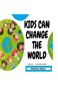 Kids can change the world
