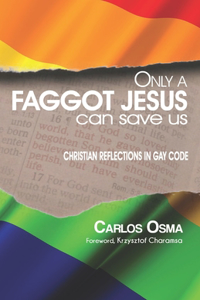 Only a faggot Jesus can save us