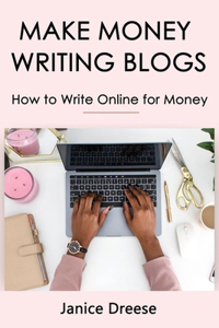 Make Money Writing Blogs