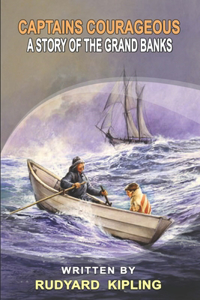 Captains courageous A story of The Grand Banks