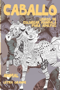 Libros de colorear Mandala para adultos - Letra grande - Animal - Caballo