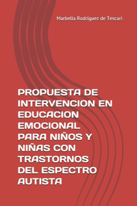 Propuesta de Intervencion En Educacion Emocional Para Niños Y Niñas Con Trastornos del Espectro Autista